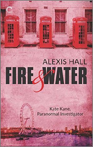 [Kate Kane, Paranormal Investigator 03] • Fire & Water